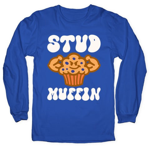 Stud Muffin Longsleeve Tee